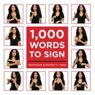 1,000 Words to Sign by Poor, Geoffrey S., 9781911163527
