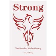 Strong The Word of My Testimony by Strong, Jeri Lynn, 9798317833527