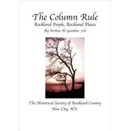 The Column Rule Rockland People, Rockland Places by Gunther, Arthur H., 9780911183528