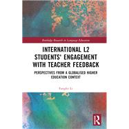 International L2 Students' Engagement with Teacher Feedback by Fangfei Li, 9781032483528