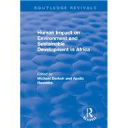 Human Impact on Environment and Sustainable Development in Africa by Darkoh,Michael B.K.;Rwomire,Ap, 9781138723528