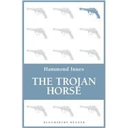 The Trojan Horse by Innes, Hammond, 9781448213528