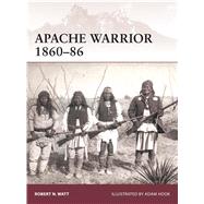 Apache Warrior 186086 by Watt, Robert N.; Hook, Adam, 9781472803528