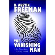 The Vanishing Man by Freeman, R. Austin, 9781557423528