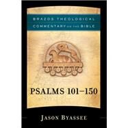 Psalms 101-150 by Byassee, Jason, 9781587433528