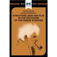 Jacques Derrida's Structure Sign and Play in the Discourse of Human Science by Smith-Laing,Tim, 9781912453528