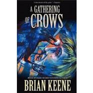 A Gathering of Crows by Keene, Brian, 9781936383528
