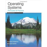 Operating Systems: Principles and Practice by Anderson, Thomas; Dahlin, Michael, 9780985673529