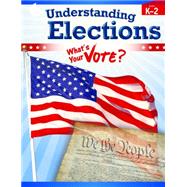Understanding Elections, Levels K-2 by Maloof, Torrey, 9781425813529