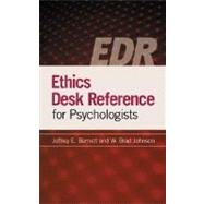 Ethics Desk Reference For Psychologists by Barnett, Jeffrey E.; Johnson, W. Brad, 9781433803529