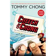 Cheech & Chong The Unauthorized Autobiography by Chong, Tommy, 9781439153529