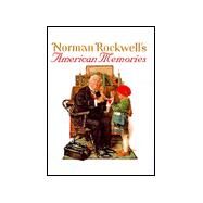 Norman Rockwell's American Memories by Rockwell, Norman, 9781567313529