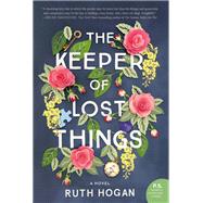 The Keeper of Lost Things by Hogan, Ruth, 9780062473530