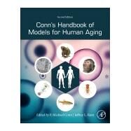 Conn's Handbook of Models for Human Aging by Ram, Jeffrey L.; Conn, P. Michael, 9780128113530