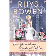 Four Funerals and Maybe a Wedding by Bowen, Rhys, 9780425283530