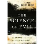 The Science of Evil by Baron-Cohen, Simon, 9780465023530