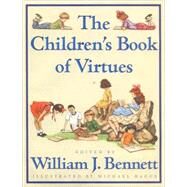 Children's Book of Virtues by Bennett, William J., 9780684813530