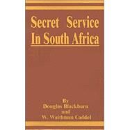 Secret Service in South Africa by Blackburn, Douglas, 9780898753530