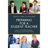 Preparing for a Student Teacher by Henry, Marvin A.; Weber, Ann, 9781475823530