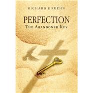 Perfection by Kuehn, Richard P., 9781595543530