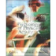 The Psychology of Physical Activity and Exercise by Carron, Albert V., 9780073353531