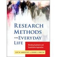 Research Methods for Everyday Life Blending Qualitative and Quantitative Approaches by VanderStoep, Scott W.; Johnson, Deidre D., 9780470343531