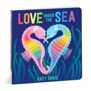 Love Under the Sea by Mudpuppy; Tanis, Katy, 9780735383531