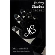 Fifty Shades Shadier by Torcivia, Phil, 9781477583531