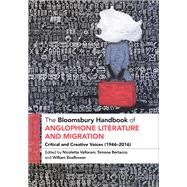 The Bloomsbury Handbook of Anglophone Literature and Migration by Nicoletta Vallorani, 9798765103531