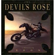 The Devil's Rose by Brom, Gerald, 9780810993532