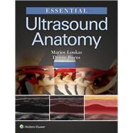 Essential Ultrasound Anatomy by Loukas, Marios; Burns, Danny, 9781496383532