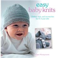 Easy Baby Knits by Montgomerie, Claire, 9781782493532