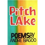 Pitch Lake by Bagoo, Andre, 9781845233532