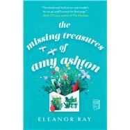 The Missing Treasures of Amy Ashton by Ray, Eleanor, 9781982163532