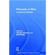Philosophy of Mind: Contemporary Readings by O'Connor,Timothy, 9780415283533