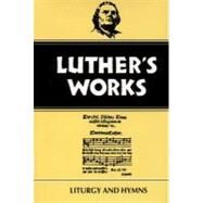 Luther's Works Liturgy and Hymns by Hillerbrand, Hans J., 9780800603533