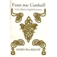 Fionn Mac Cumhail by MacKillop, James, 9780815623533