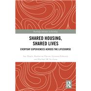 Shared Housing, Shared Lives: Everyday Experiences Across the Lifecourse by Heath; Sue, 9781138673533