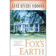Fox's Earth by Siddons, Anne Rivers, 9781416553533