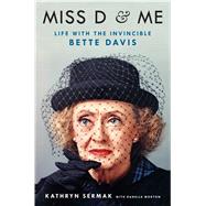 Miss D and Me by Sermak, Kathryn; Morton, Danelle, 9781432843533