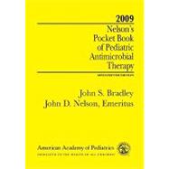 Nelson's Pocket Book of Pediatric Antimicrobial Therapy 2009 by Bradley, John S.; Nelson, John D., 9781581103533
