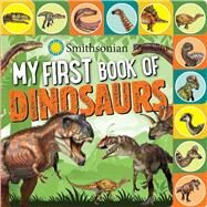 Smithsonian: My First Book of Dinosaurs by Baranowski, Grace, 9781645173533