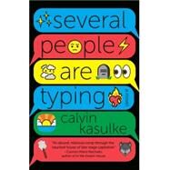 Several People Are Typing A Novel by Kasulke, Calvin, 9780593313534