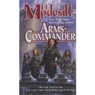 Arms-Commander by Modesitt, Jr., L. E., 9780765363534