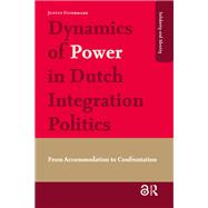 Dynamics of Power in Dutch Integration Politics by Justus Uitermark, 9781040793534