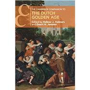 The Cambridge Companion to the Dutch Golden Age by Helmers, Helmer J.; Janssen, Geert H., 9781316623534
