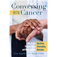 Conversing With Cancer by Sparks, Lisa; Leahy, Anna, 9781433133534