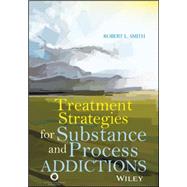 Treatment Strategies for Substance and Process Addictions by Smith, Robert L., 9781556203534