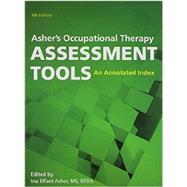 OT Assessment Tools An annotated Index by Asher, Ina Elfant, 9781569003534