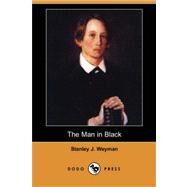 The Man in Black by WEYMAN STANLEY J, 9781409913535